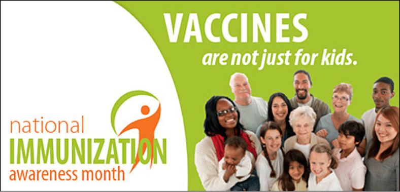 National Immunization Awareness Month: 5 Tips to Ensure You and Your Adult Loved Ones are Staying Protected!