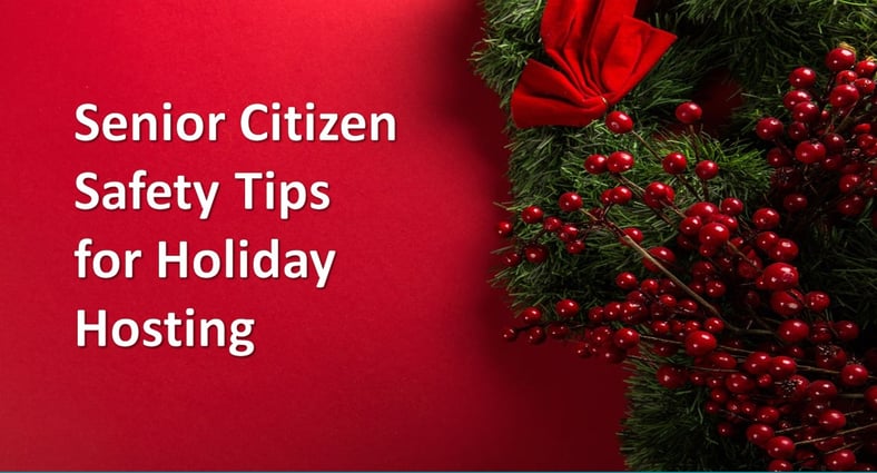 Senior Citizen Safety Tips for Holiday Hosting